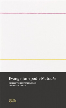 Evangelium podle Matouše - Monika Immrová,Ladislav Heryán