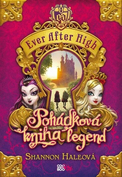 Ever After High Pohádková kniha legend - Shannon Haleová