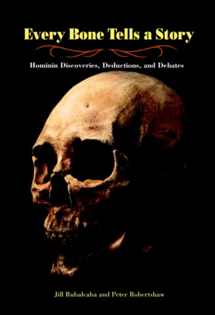 Every Bone Tells a Story - Jill Rubalcaba,Peter Robertshaw