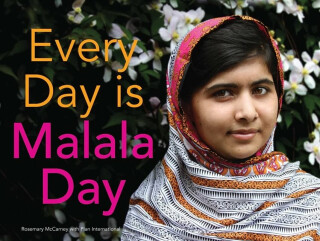 Every Day Is Malala Day - Rosemary McCarney