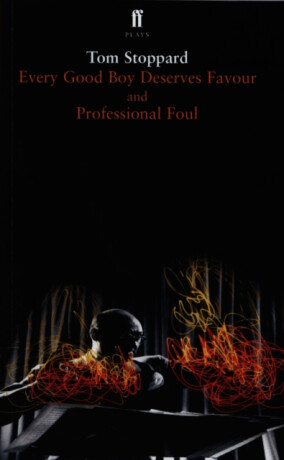Every Good Boy Deserves Favour & Professional Foul - Tom Stoppard