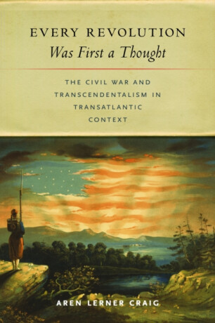 Every Revolution Was First a Thought - Aren Lerner Craig