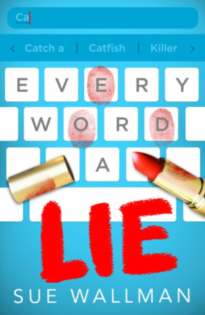 Every Word A Lie - Wallman Sue