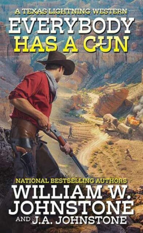 Everybody Has a Gun - J.A. Johnstone,William W. Johnstone