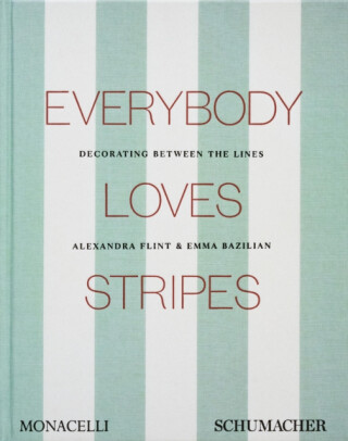 Everybody Loves Stripes - Alexandra Morris Flint,Emma Bazilian