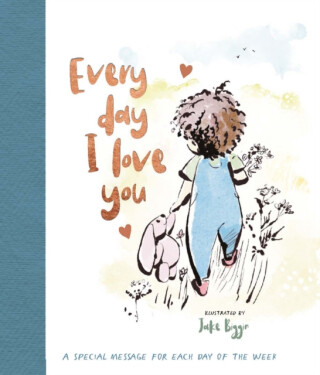 Everyday I Love You - Eleanor Parkin