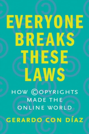 Everyone Breaks These Laws - Gerardo Con Diaz