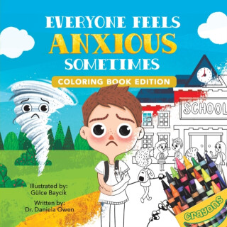 Everyone Feels Anxious Sometimes - Dr Daniela Owen