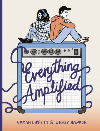 Everything Amplified - Sarah Lippett,Ziggy Hanaor