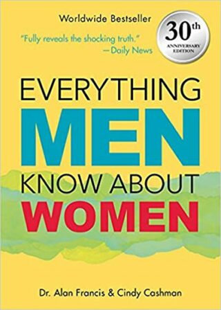 Everything Men Know about Women - Alan Francis