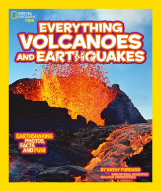 Everything: Volcanoes and Earthquakes - National Geographic