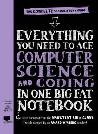 Kniha Everything You Need to Ace Computer Science and Coding in One Big Fat Notebook (UK Edition)