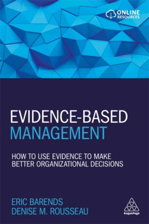 Evidence-Based Management - Denise M. Rousseau,Eric Barends