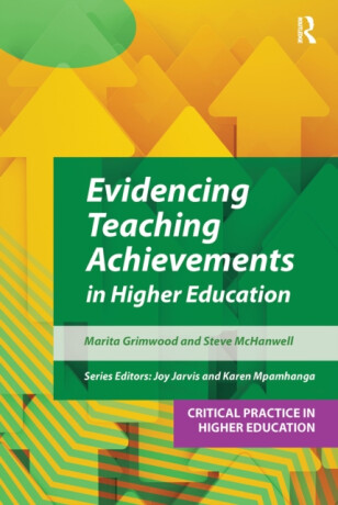 Evidencing Teaching Achievements in Higher Education - Marita Grimwood,Steve McHanwell
