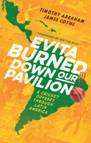 Evita Burned Down Our Pavilion - James Coyne,Timothy Abraham