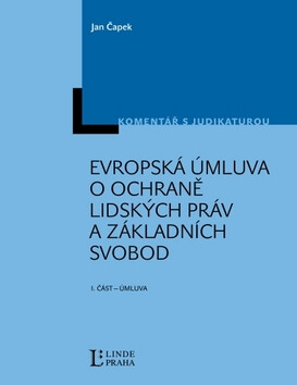 Evropská úmluva o ochraně lidských práv a základních svobod - Jan Čapek