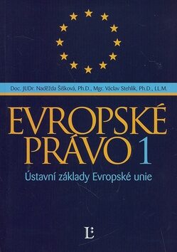 Evropské právo 1 - Naděžda Šišková,Václav Stehlík