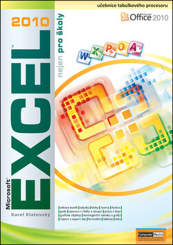Excel 2010 nejen pro školy - Ing. Karel Klatovský