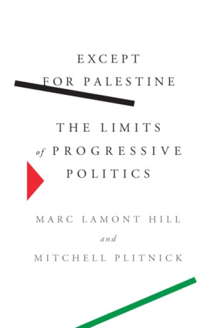 Except for Palestine - Marc Lamont Hill,Mitchell Plitnick