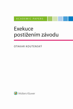 Exekuce postižením závodu - Otakar Koutenský
