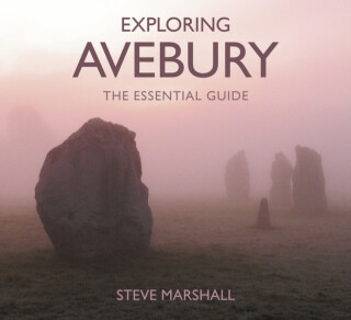 Exploring Avebury - Steve Marshall
