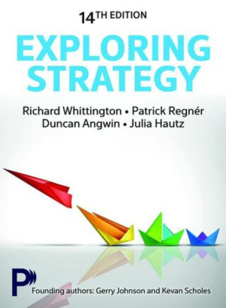 Exploring Strategy Text & Cases - Kevan Scholes,Duncan Angwin,Richard Whittington