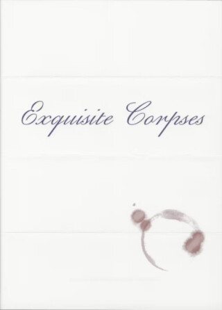 Exquisite Corpses - 