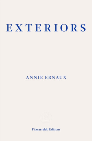 Exteriors - Annie Ernaux