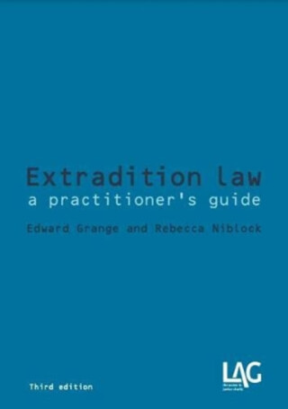 Extradition Law - Edward Grange,Rebecca Niblock