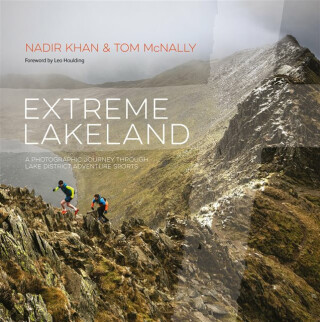Extreme Lakeland - Nadir Khan,Tom McNally