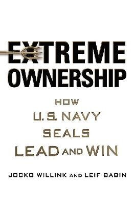 Extreme Ownership - Jocko Willink,Leif Babin