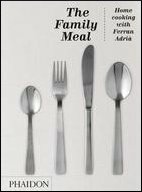 The Family Meal - Ferran Adria