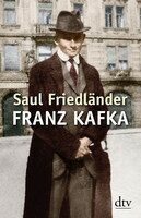Franz Kafka - Saul Friedländer