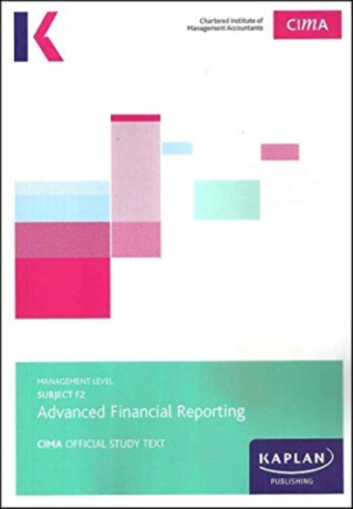 F2 Advanced Financial Reporting - Study Text - KAPLAN PUBLSIHING