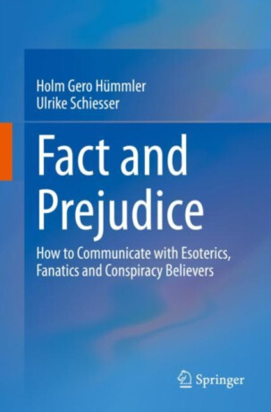 Fact and Prejudice - Holm Gero Hummler,Ulrike Schiesser