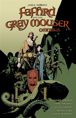 Fafhrd and the Gray Mouser Omnibus - Mike Mignola,Leiber Fritz,Howard Chaykin