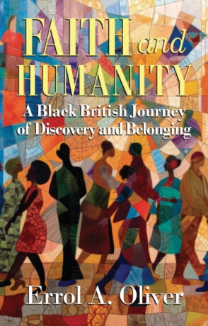 Faith and Humanity - Errol A. Oliver