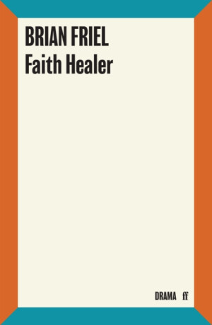 Faith Healer - Brian Friel
