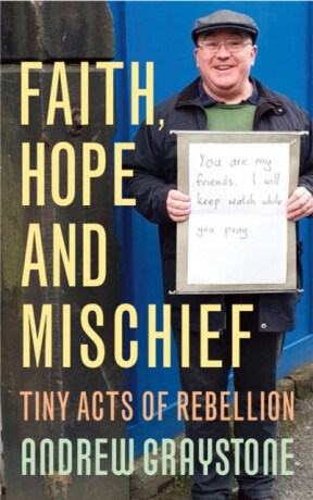 Faith, Hope and Mischief - Andrew Graystone