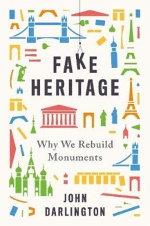 Fake Heritage - John Darlington