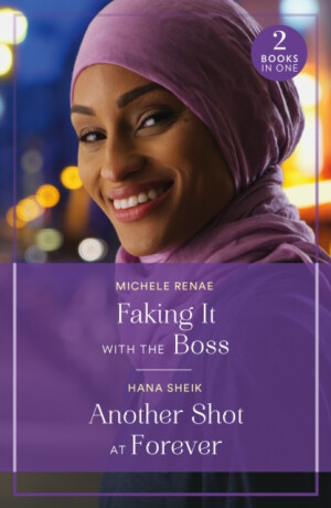 Faking It With The Boss / Another Shot At Forever - Michele Renae,Hana Sheik