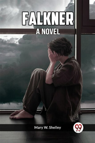 Falkner A Novel - Mary W. Shelley