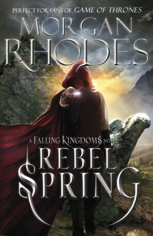 Falling Kingdoms: Rebel Spring (book 2) - Rhodes Morgan