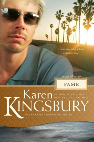 Fame - Karen Kingsbury