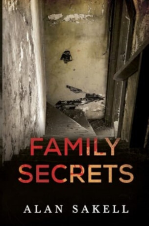 Family Secrets - Alan Sakell