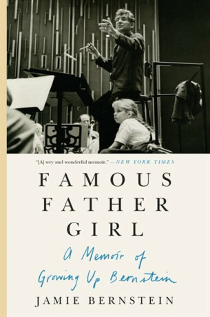 Famous Father Girl - Jamie Bernstein