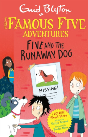 Famous Five Colour Short Stories: Five and the Runaway Dog - Enid Blyton,Ahmed Sufiya