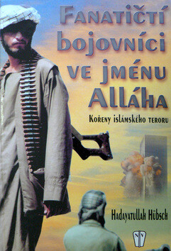 Fanatičtí bojovníci ve jm.All. - Hadayatullah Hübsch