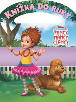 Fancy Nancy Clancy Knížka do ruky - Kolektiv