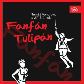 Fanfán Tulipán - Jiří Šrámek,Tomáš Vondrovic